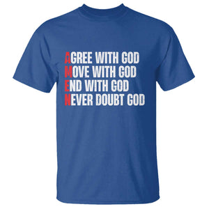 Christian T Shirt Amen Agree Move End With God Never Doubt God TS09 Royal Blue Print Your Wear