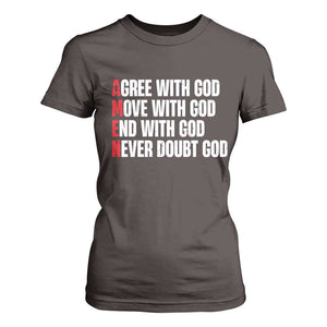 Christian T Shirt For Women Amen Agree Move End With God Never Doubt God TS09 Dark Chocolate Print Your Wear