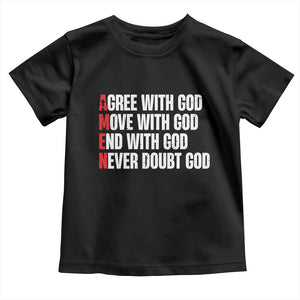 Christian Toddler T Shirt Amen Agree Move End With God Never Doubt God TS09 Black Print Your Wear