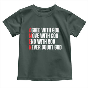 Christian Toddler T Shirt Amen Agree Move End With God Never Doubt God TS09 Dark Forest Green Print Your Wear