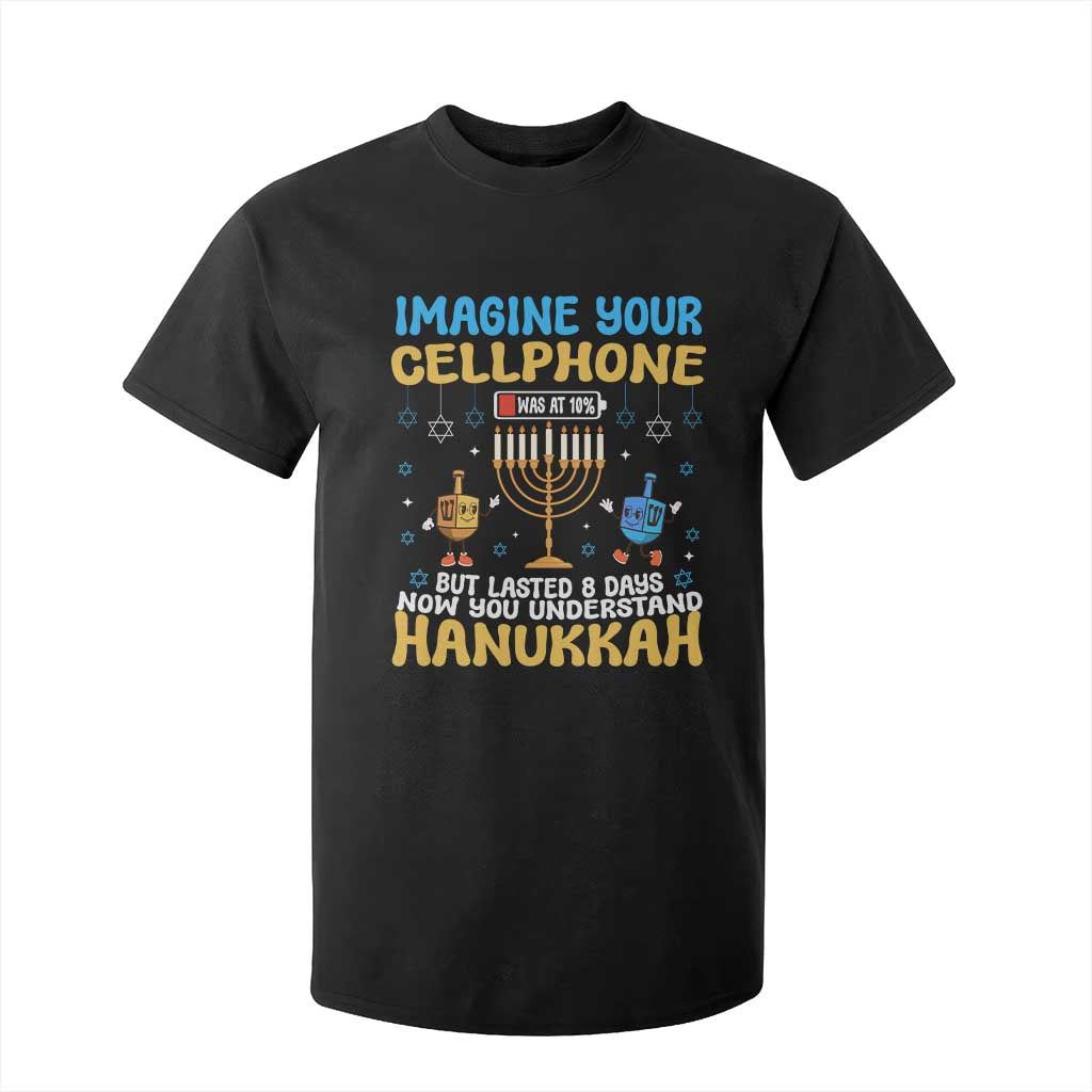 Funny Hanukkah T Shirt For Kid Imagine Cellphone Was At 10 Percent TS09 Black Print Your Wear