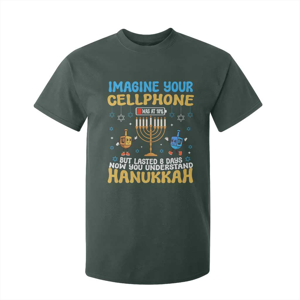 Funny Hanukkah T Shirt For Kid Imagine Cellphone Was At 10 Percent TS09 Dark Forest Green Print Your Wear