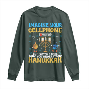 Funny Hanukkah Long Sleeve Shirt Imagine Cellphone Was At 10 Percent TS09 Dark Forest Green Print Your Wear