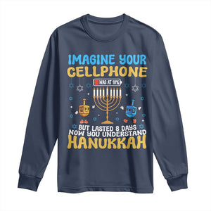 Funny Hanukkah Long Sleeve Shirt Imagine Cellphone Was At 10 Percent TS09 Navy Print Your Wear