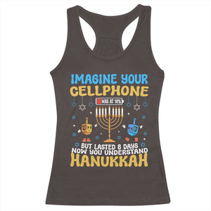 Funny Hanukkah Racerback Tank Top Imagine Cellphone Was At 10 Percent TS09 Dark Chocolate Print Your Wear