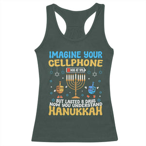 Funny Hanukkah Racerback Tank Top Imagine Cellphone Was At 10 Percent TS09 Dark Forest Green Print Your Wear