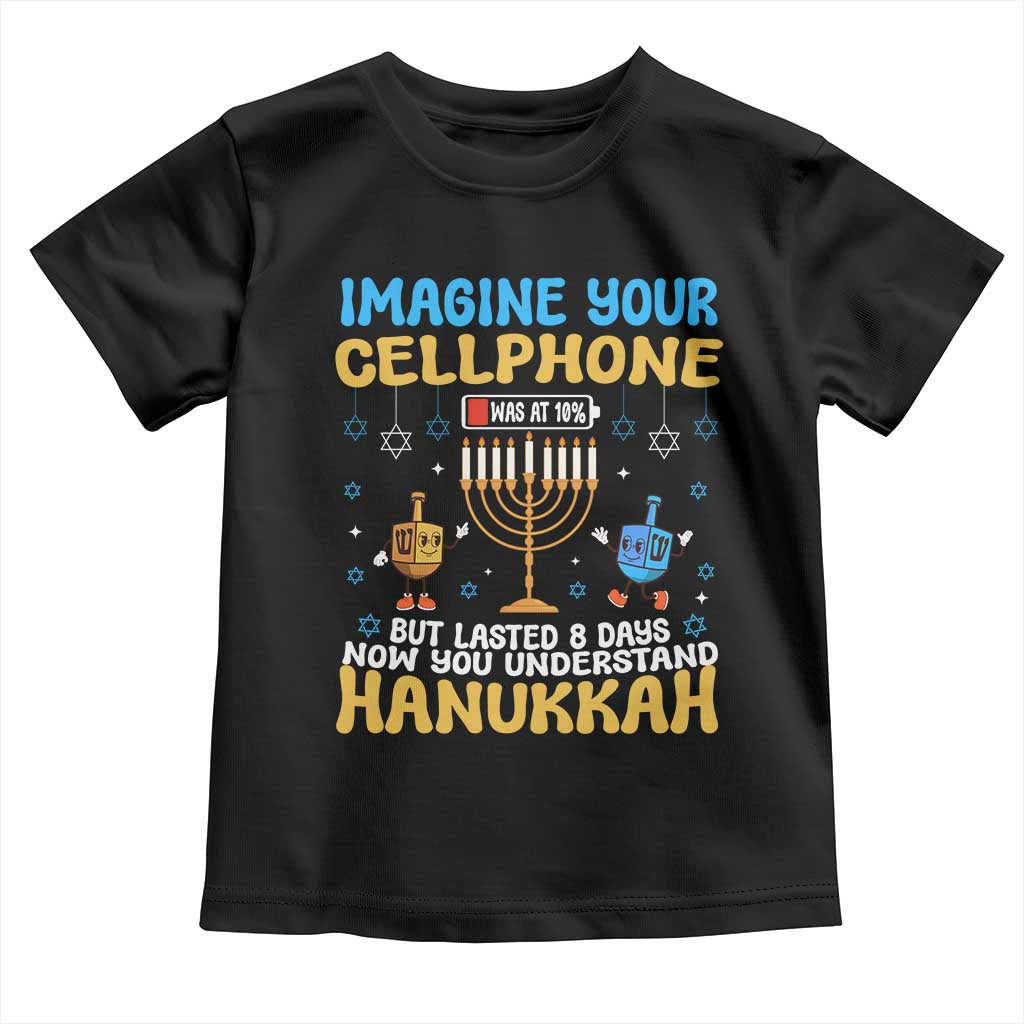 Funny Hanukkah Toddler T Shirt Imagine Cellphone Was At 10 Percent TS09 Black Print Your Wear