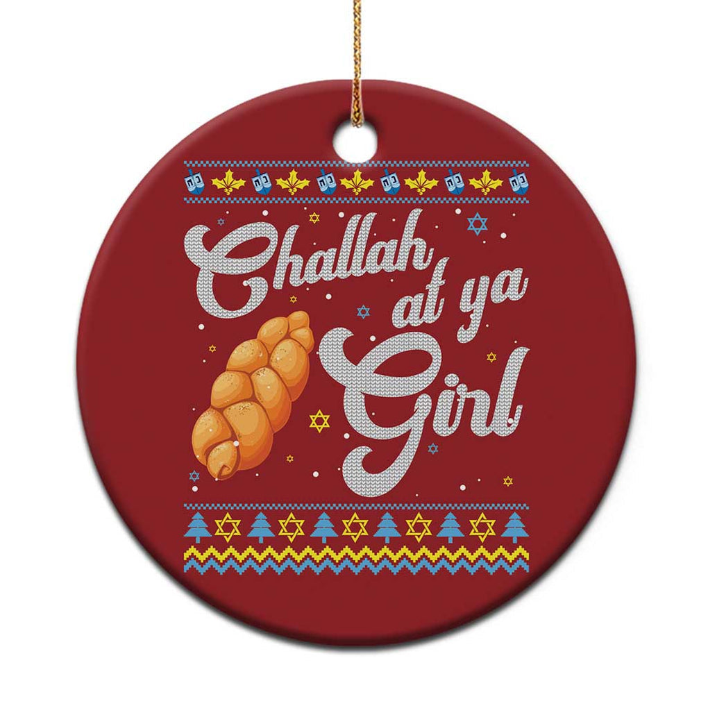 Funny Hanukkah Christmas Ornament Challah At Ya Girl TS09 Print Your Wear