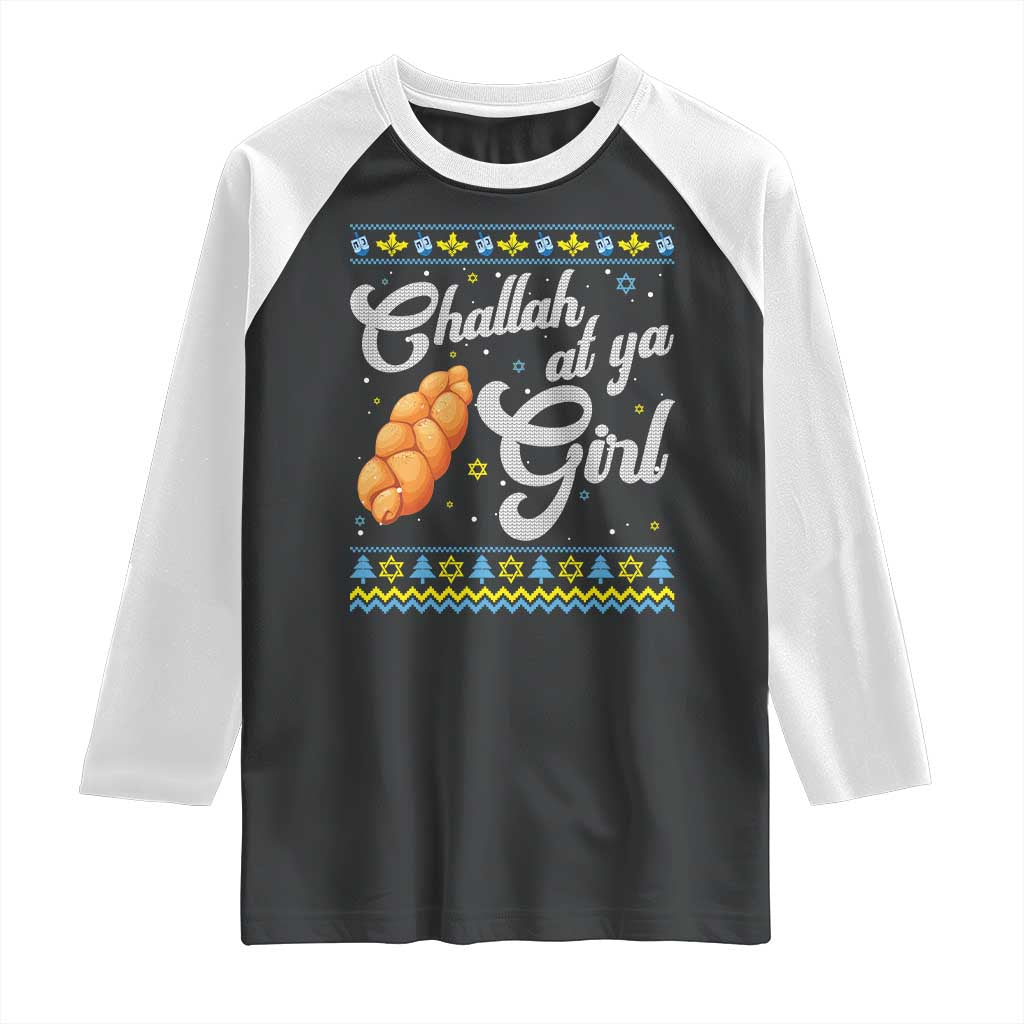 Funny Hanukkah Raglan Shirt Challah At Ya Girl TS09 Black White Print Your Wear