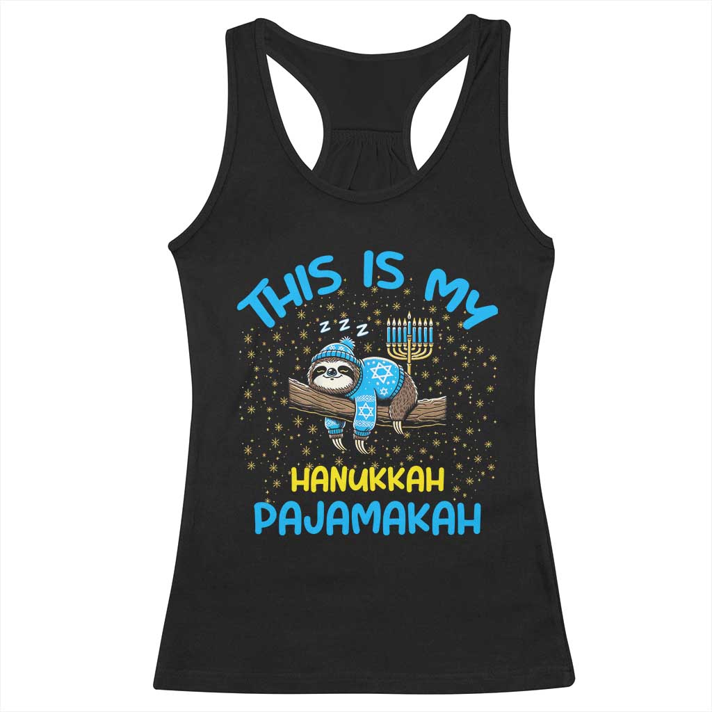 Funny This Is My Hanukkah Pajamakah Racerback Tank Top Cute Jewish Sloth Chanukkah TS09 Black Print Your Wear