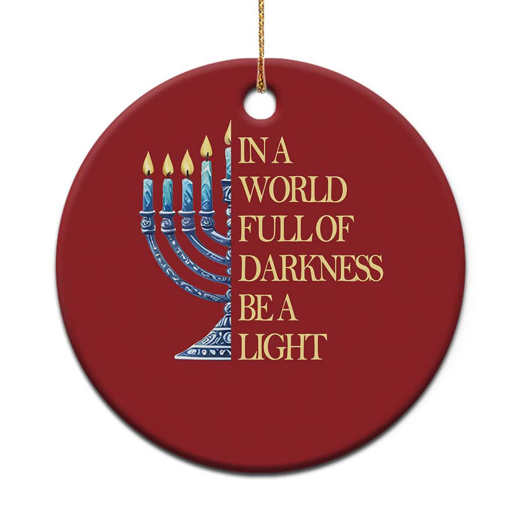 Be A Light Hanukkah Christmas Ornament TS09 Print Your Wear