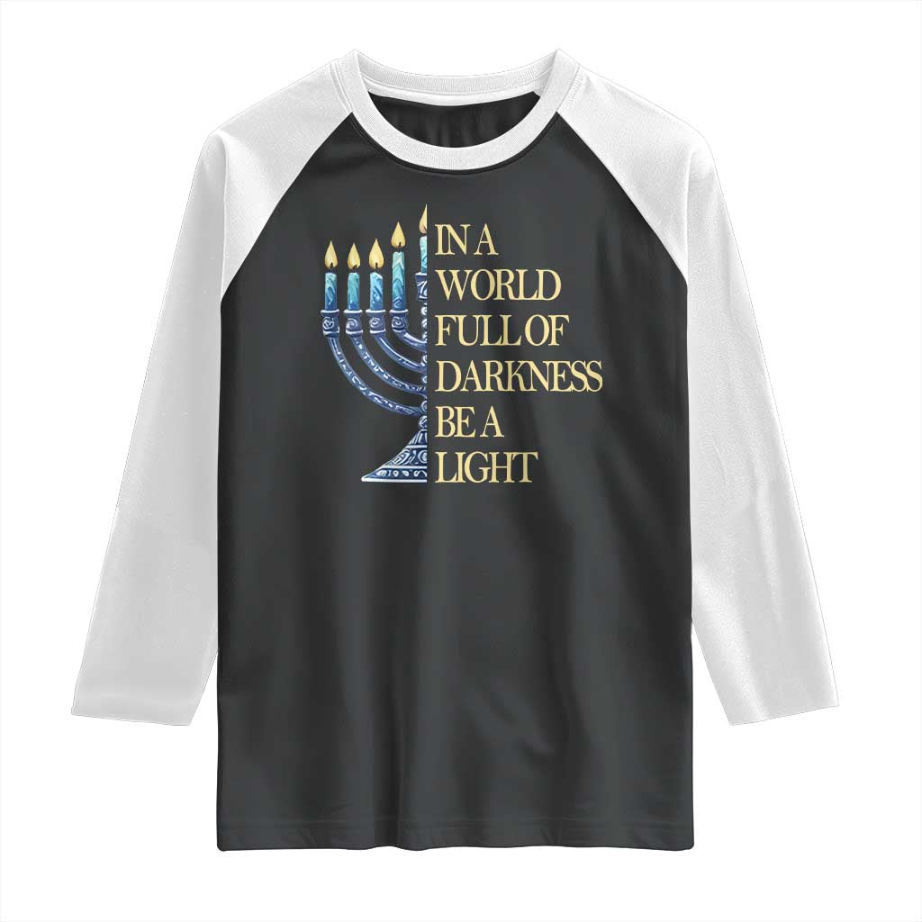 Be A Light Hanukkah Raglan Shirt TS09 Black White Print Your Wear