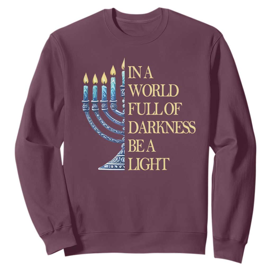 Be A Light Hanukkah Sweatshirt TS09 Maroon Print Your Wear
