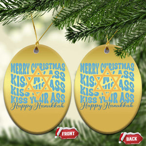 Funny Hanukkah Christmas Ornament Kiss My Ass Kiss His Ass Kiss Your Ass TS09 Oval Gold Print Your Wear