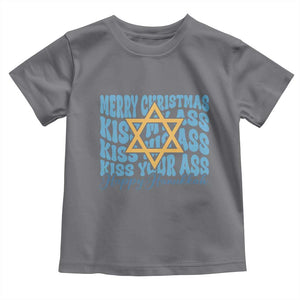 Funny Hanukkah Toddler T Shirt Kiss My Ass Kiss His Ass Kiss Your Ass TS09 Charcoal Print Your Wear