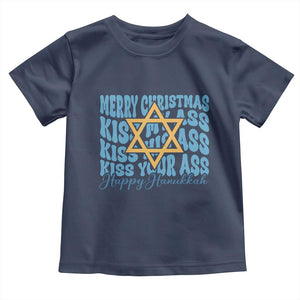 Funny Hanukkah Toddler T Shirt Kiss My Ass Kiss His Ass Kiss Your Ass TS09 Navy Print Your Wear