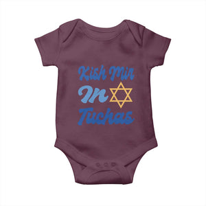 Funny Hanukkah Baby Onesie Kish Mir In Tuchas Jewish Yiddish Ashkenazi TS09 Maroon Print Your Wear