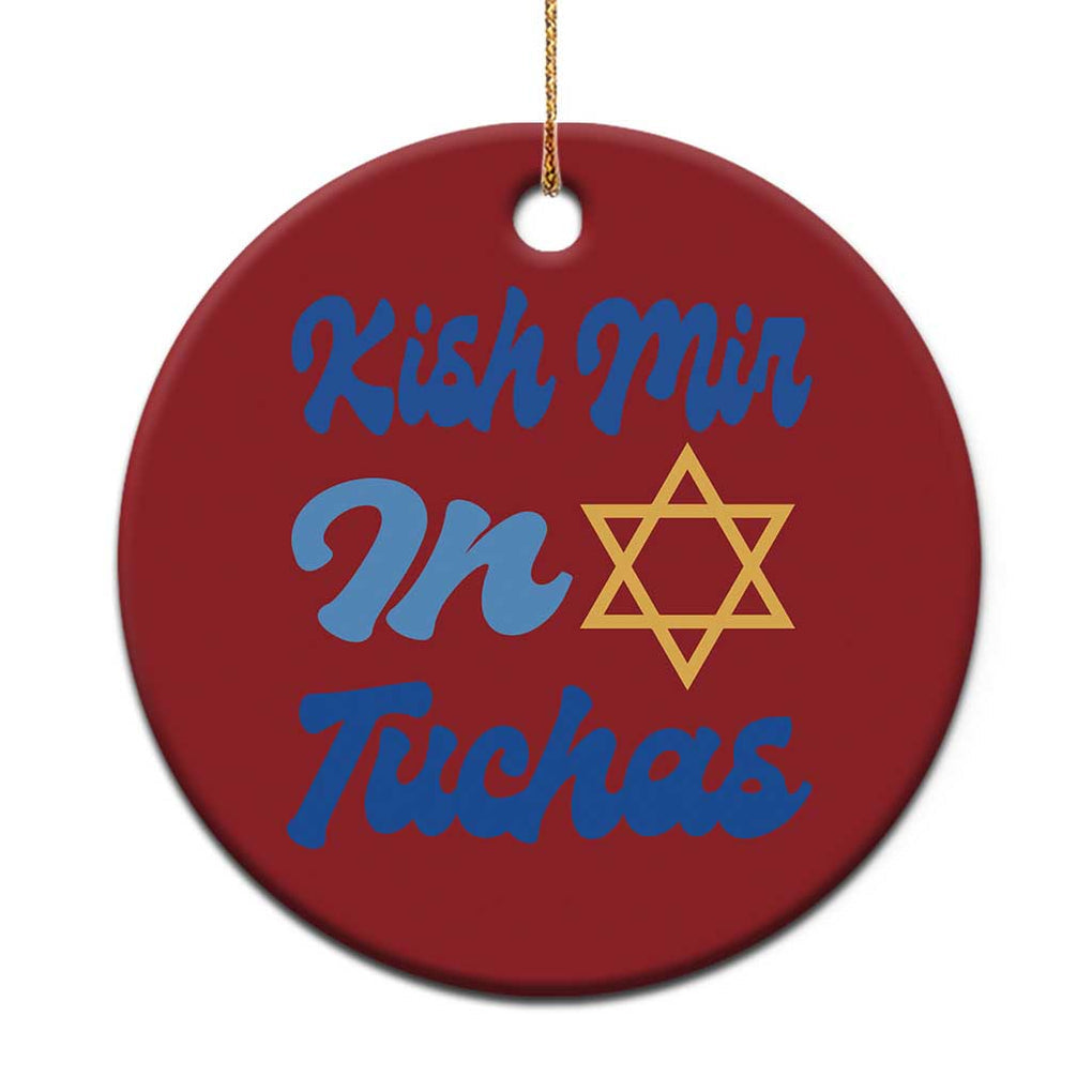 Funny Hanukkah Christmas Ornament Kish Mir In Tuchas Jewish Yiddish Ashkenazi TS09 Print Your Wear