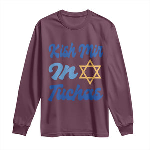 Funny Hanukkah Long Sleeve Shirt Kish Mir In Tuchas Jewish Yiddish Ashkenazi TS09 Maroon Print Your Wear