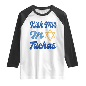 Funny Hanukkah Raglan Shirt Kish Mir In Tuchas Jewish Yiddish Ashkenazi TS09 White Black Print Your Wear