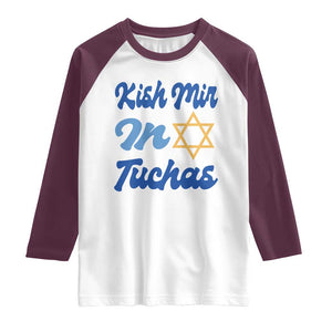 Funny Hanukkah Raglan Shirt Kish Mir In Tuchas Jewish Yiddish Ashkenazi TS09 White Maroon Print Your Wear