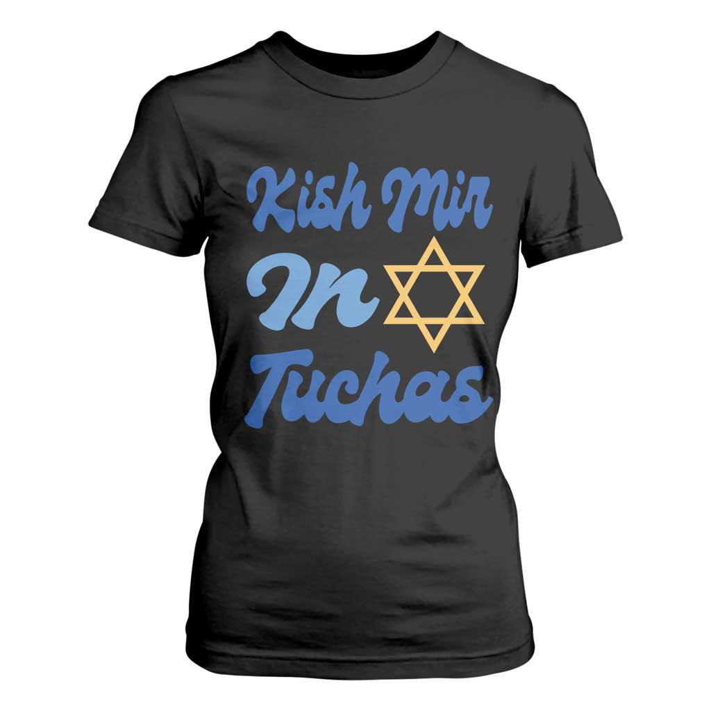 Funny Hanukkah T Shirt For Women Kish Mir In Tuchas Jewish Yiddish Ashkenazi TS09 Black Print Your Wear