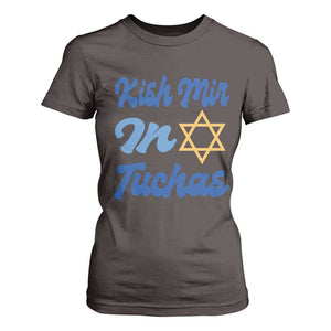 Funny Hanukkah T Shirt For Women Kish Mir In Tuchas Jewish Yiddish Ashkenazi TS09 Dark Chocolate Print Your Wear