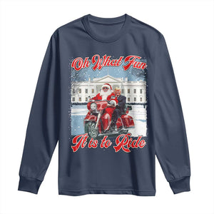 Funny Xmas Trump Long Sleeve Shirt Oh What Fun It Is To Ride Trump Santa Motorcycle TS09 Navy Print Your Wear