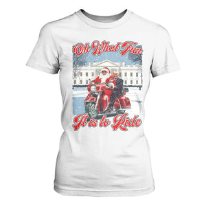 Funny Xmas Trump T Shirt For Women Oh What Fun It Is To Ride Trump Santa Motorcycle TS09 White Print Your Wear