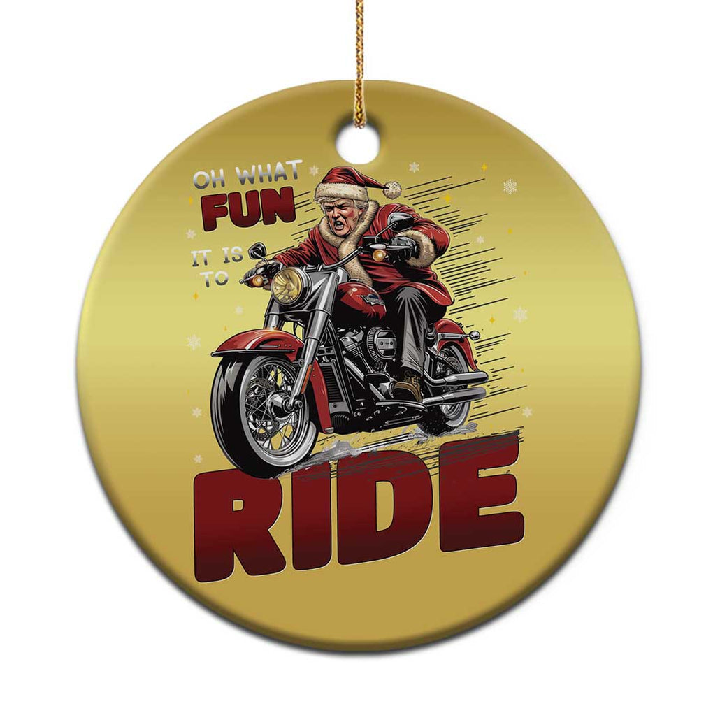 Funny Xmas Trump Christmas Ornament Oh What Fun It Is To Ride Trump Motorcycle TS09 Print Your Wear