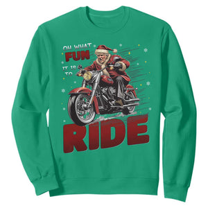 Funny Xmas Trump Sweatshirt Oh What Fun It Is To Ride Trump Motorcycle TS09 Irish Green Print Your Wear