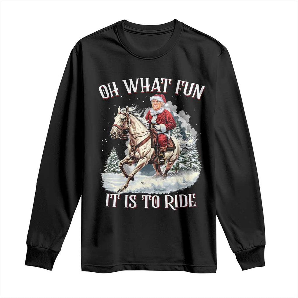 Funny Xmas Trump Long Sleeve Shirt Oh What Fun It Is To Ride Cowboy Trump Riding Horse TS09 Black Print Your Wear