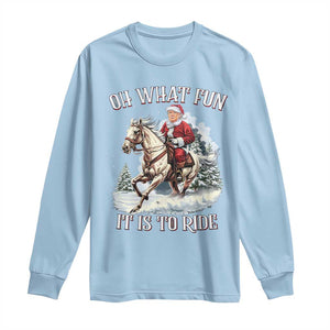 Funny Xmas Trump Long Sleeve Shirt Oh What Fun It Is To Ride Cowboy Trump Riding Horse TS09 Light Blue Print Your Wear