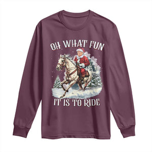 Funny Xmas Trump Long Sleeve Shirt Oh What Fun It Is To Ride Cowboy Trump Riding Horse TS09 Maroon Print Your Wear