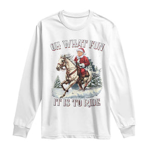 Funny Xmas Trump Long Sleeve Shirt Oh What Fun It Is To Ride Cowboy Trump Riding Horse TS09 White Print Your Wear