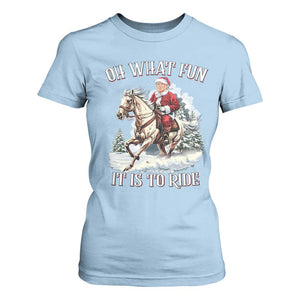 Funny Xmas Trump T Shirt For Women Oh What Fun It Is To Ride Cowboy Trump Riding Horse TS09 Light Blue Print Your Wear