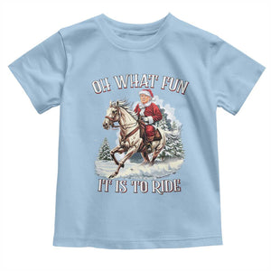 Funny Xmas Trump Toddler T Shirt Oh What Fun It Is To Ride Cowboy Trump Riding Horse TS09 Light Blue Print Your Wear