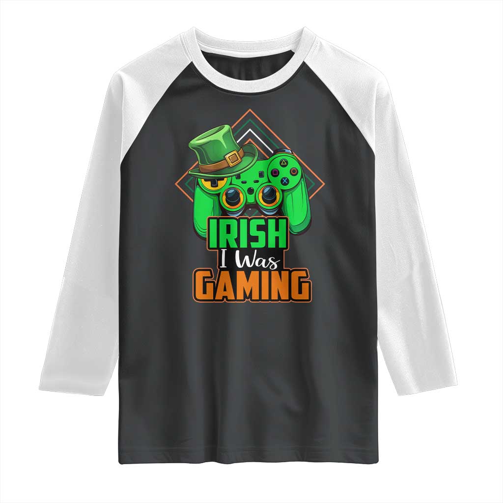 St Patrick's Day Raglan Shirt Irish I Was Gaming Funny Lucky Shamrocks Gamer TS09 Black White Print Your Wear