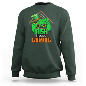 St. Patrick's Day Sweatshirt Irish I Was Gaming Funny Lucky Shamrocks Gamer TS09 Dark Forest Green Printyourwear