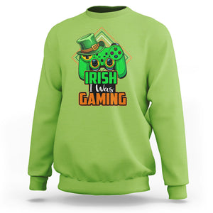 St. Patrick's Day Sweatshirt Irish I Was Gaming Funny Lucky Shamrocks Gamer TS09 Lime Printyourwear