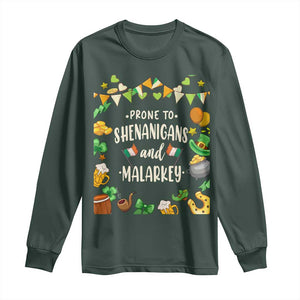 St Patrick's Day Long Sleeve Shirt Funny Prone To Shenanigans And Malarkey TS09 Dark Forest Green Print Your Wear