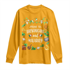 St Patrick's Day Long Sleeve Shirt Funny Prone To Shenanigans And Malarkey TS09 Gold Print Your Wear