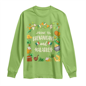 St Patrick's Day Long Sleeve Shirt Funny Prone To Shenanigans And Malarkey TS09 Lime Print Your Wear