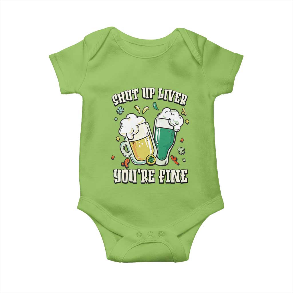 St Patrick's Day Baby Onesie Beer Drinking Shut Up Liver You're Fine TS09 Lime Print Your Wear