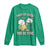 St Patrick's Day Long Sleeve Shirt Beer Drinking Shut Up Liver You're Fine TS09 Irish Green Print Your Wear