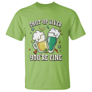 St. Patrick's Day T Shirt Beer Drinking Shut Up Liver You're Fine TS09 Lime Printyourwear