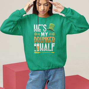 St. Patrick's Day Couple Matching Sweatshirt He's My Drunker Half TS09 Irish Green Printyourwear