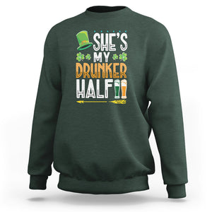 St. Patrick's Day Couple Matching Sweatshirt She's My Drunker Half TS09 Dark Forest Green Printyourwear