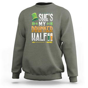 St. Patrick's Day Couple Matching Sweatshirt She's My Drunker Half TS09 Military Green Printyourwear