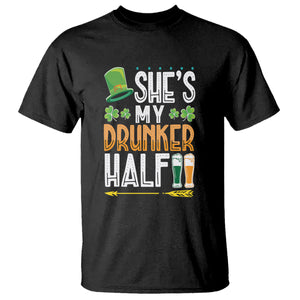 St. Patrick's Day Couple Matching T Shirt She's My Drunker Half TS09 Black Printyourwear